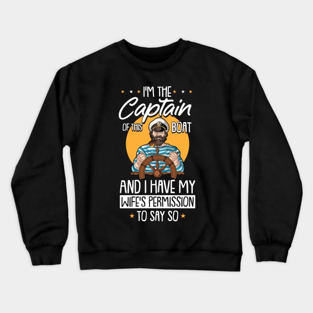 I am the Captain of this Boat Pontoon Boat Motor Boating Crewneck Sweatshirt by Riffize